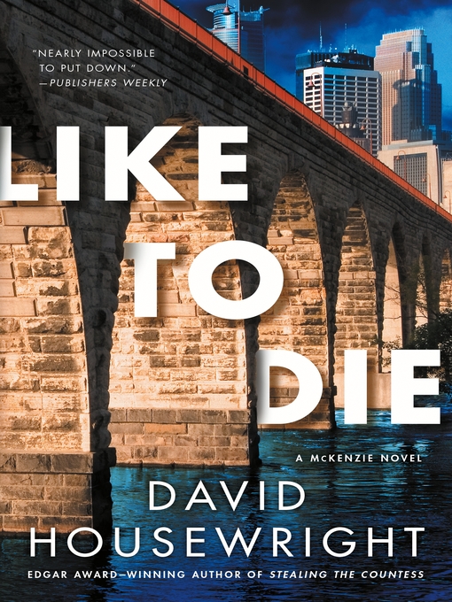 Title details for Like to Die by David Housewright - Wait list